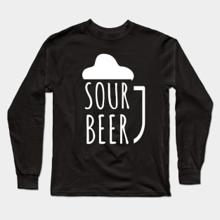 Sour beer Long Sleeve T-Shirt